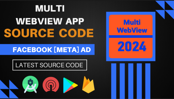Multi WebView: App Source Code [Facebook(Meta) Ads Integrated]